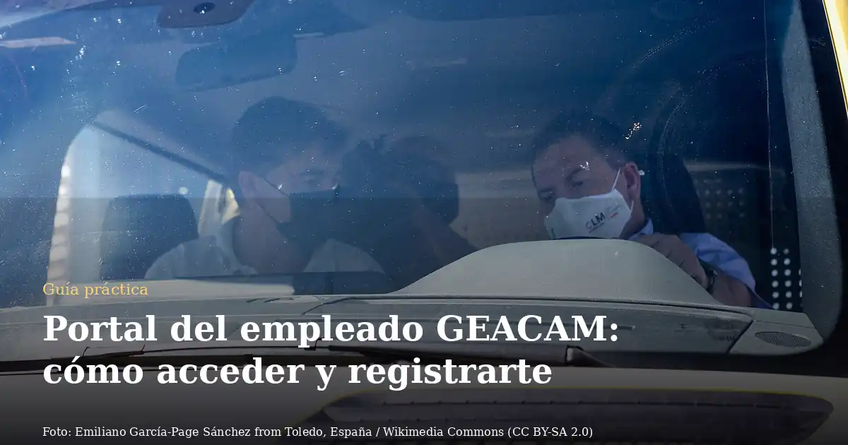 Portal del empleado GEACAM: cómo acceder y registrarte
