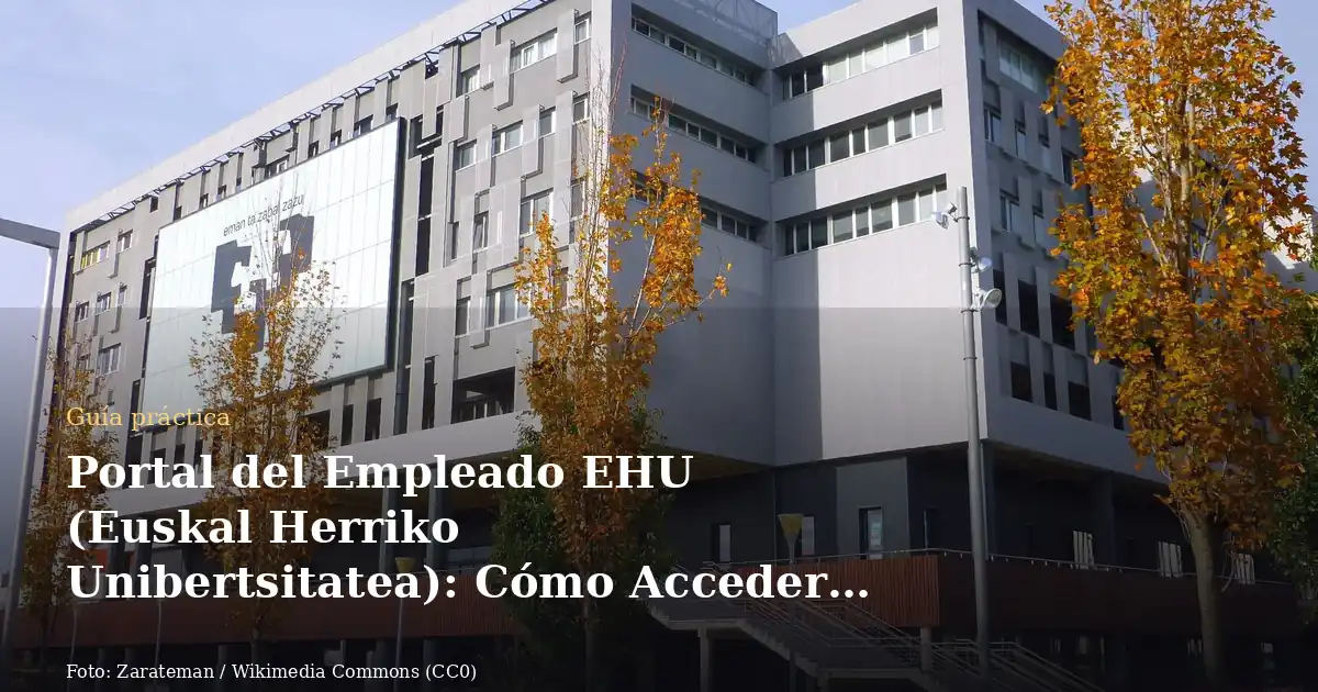 Portal del Empleado EHU (Euskal Herriko Unibertsitatea): Cómo Acceder Paso a Paso