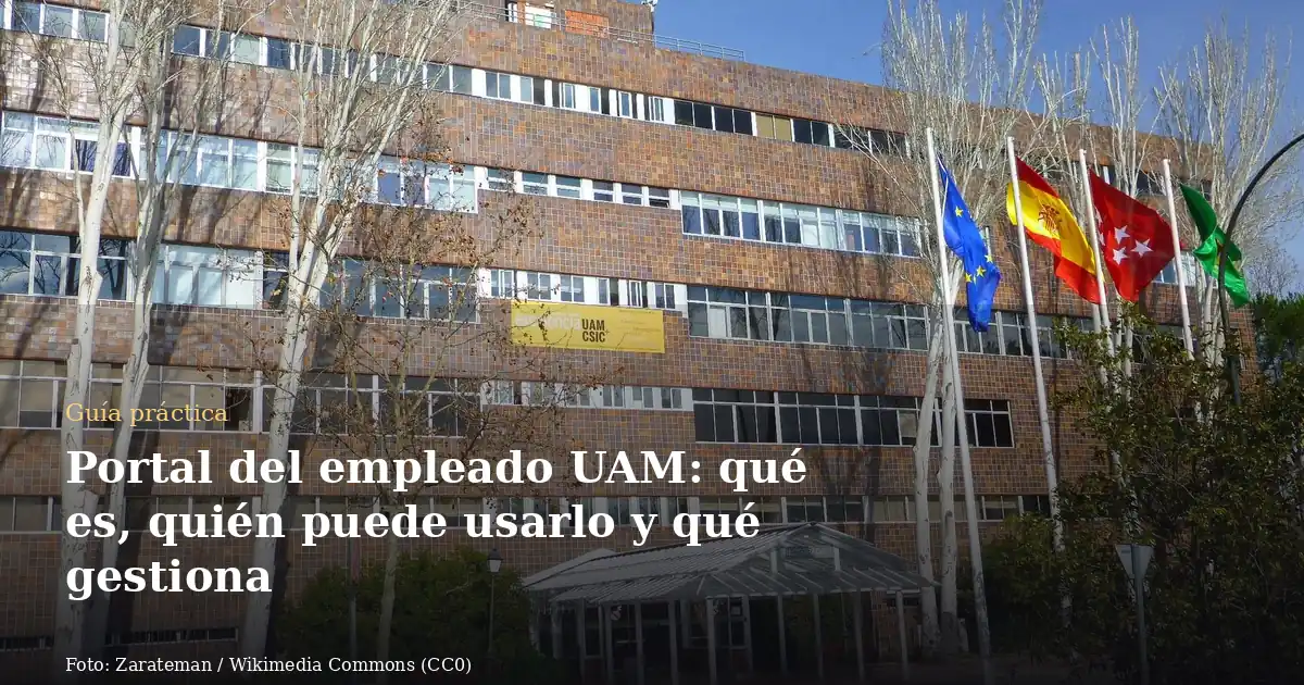 Portal del empleado UAM: qué es, quién puede usarlo y qué gestiona